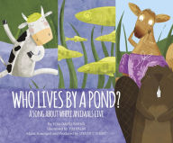 Title: Who Lives by a Pond?: A Song about Where Animals Live, Author: Tom David Barna