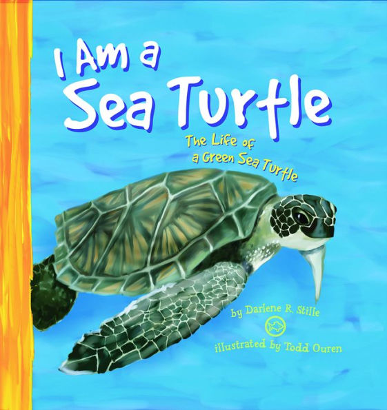 I Am a Sea Turtle: The Life of a Green Sea Turtle by Darlene R. Stille ...