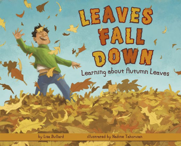 Leaves Fall Down: Learning About Autumn Leaves