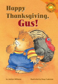 Title: Happy Thanksgiving, Gus!, Author: Jacklyn Williams