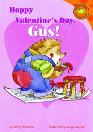 Title: Happy Valentine's Day, Gus!, Author: Jacklyn Williams