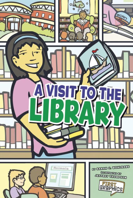 A Visit to the Library by Sarah C. Wohlrabe, Jeffrey Thompson | eBook ...