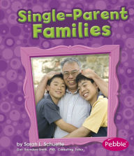Title: Single-Parent Families, Author: Sarah L. Schuette