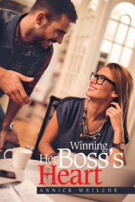 Title: Winning Her Boss's Heart, Author: Annick Weilche