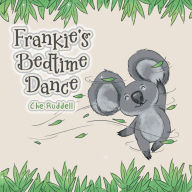 Title: Frankie's Bedtime Dance, Author: Che Ruddell