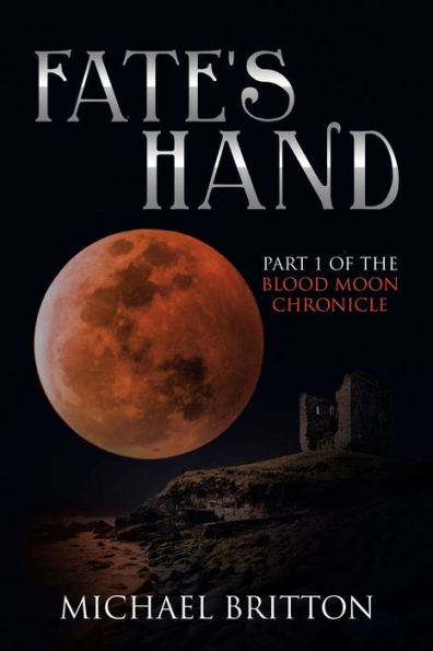 Fate's Hand: Part 1 of the Blood Moon Chronicle