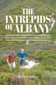 Title: The Intrepids of Albany: Filling in Some Historical Gaps, Author: John Spencer