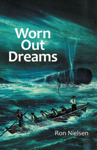 Title: Worn out Dreams, Author: Ron Nielsen