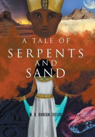 Title: A Tale of Serpents and Sand, Author: M R Duncan-Taylor