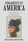 Straighten Up, America: Why New Generations of African-Americans Must Change America