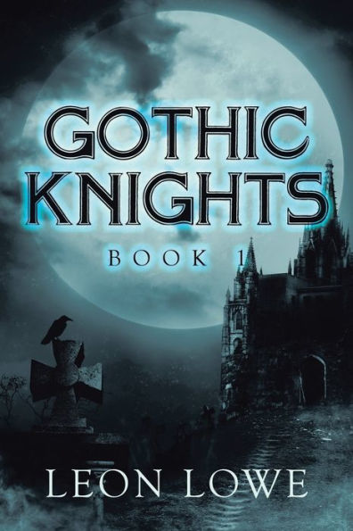 Gothic Knights: Book 1