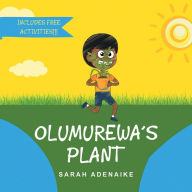 Title: Olumurewa's Plant, Author: Sarah Adenaike