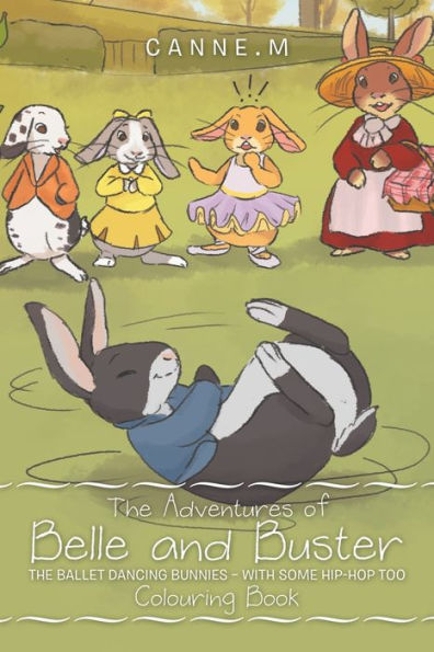 The Adventures of Belle and Buster: Ballet Dancing Bunnies - with Some Hip-Hop Too