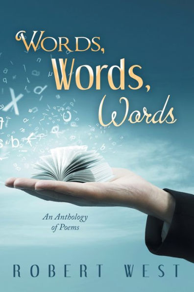 Words, Words: An Anthology of Poems