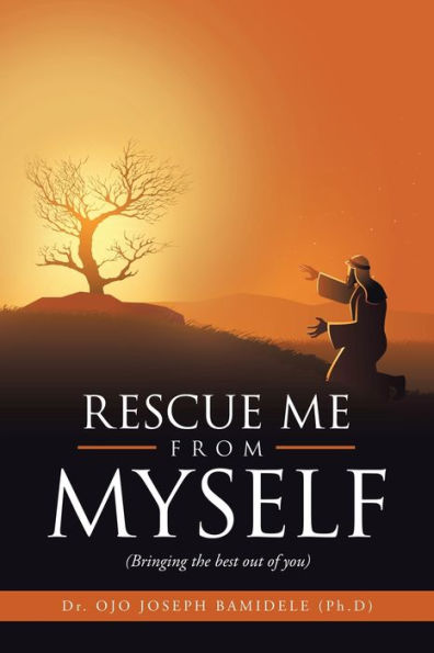 Rescue Me from Myself: (Bringing the Best out of You)