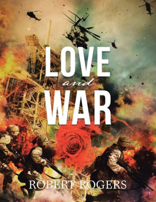 Love and War by Robert Rogers, Paperback | Barnes & Noble®