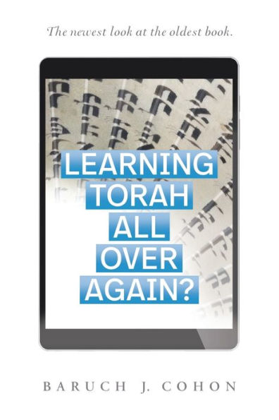 Learning Torah All over Again?: The Newest Look at the Oldest Book