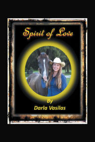 Title: Spirit of Love, Author: Darla Vasilas
