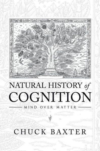 Natural History of Cognition: Mind over Matter