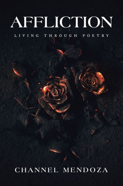 Affliction: Living Through Poetry