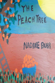 Title: The Peach Tree, Author: Nadine Burr