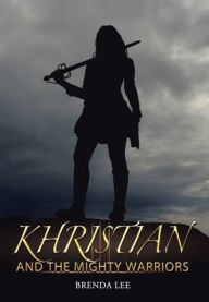 Title: Khristian and the Mighty Warriors, Author: Brenda Lee