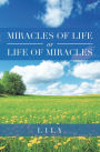 Miracles of Life or Life of Miracles