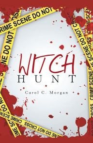 Title: Witch Hunt, Author: Carol C. Morgan