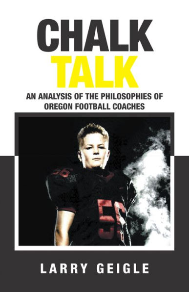 Chalk Talk: An Analysis of the Philosophies of Oregon Football Coaches