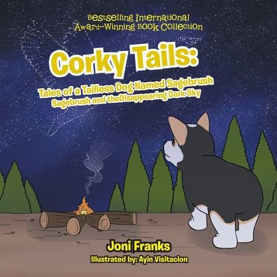Corky Tails: Tales of a Tailless Dog Named Sagebrush: Sagebrush and the Disappearing Dark Sky