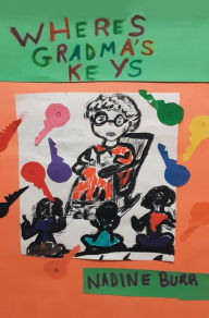 Title: Where's Grandma's Keys, Author: Nadine Burr