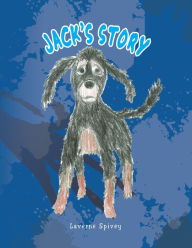 Title: Jack's Story, Author: Laverne Spivey