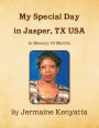 My Special Day in Jasper, Tx Usa: In Memory of Martha