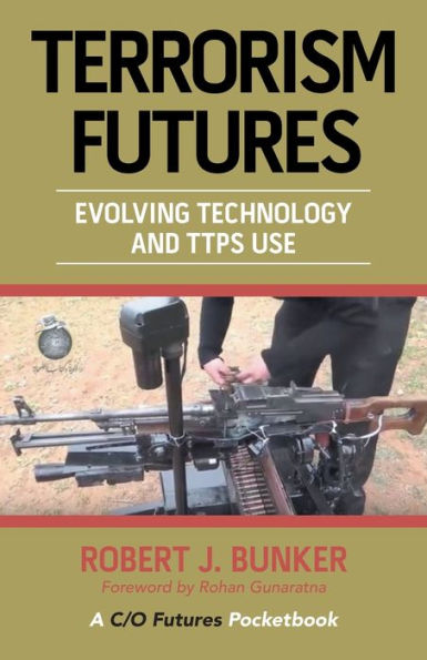 Terrorism Futures: Evolving Technology and Ttps Use