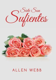Title: Siete Son Sufientes, Author: Allen Webb