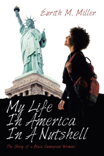 My Life America a Nutshell: The Story of Black Immigrant Woman