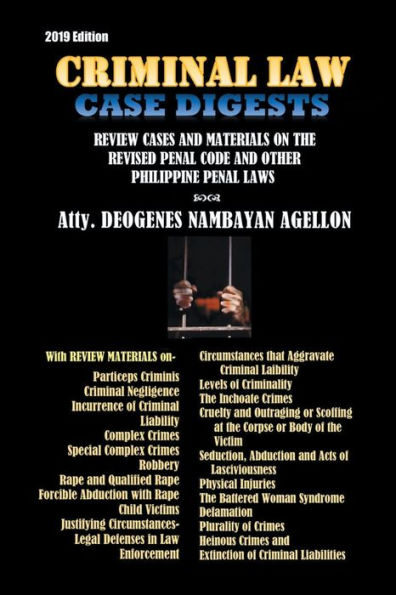 Criminal Law Case Digests: And Review Materials on the Revised Penal Code and Other Philippine Penal Laws (1904-2019)