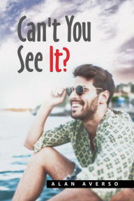 Title: Can't You See It?, Author: Alan Averso