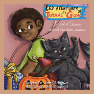 Title: Les Aventures De Jamaal Et Gizmo: Jamaal Et Gizmo Profitent D'Aventures Ensemble, Author: Dr. James S. Brown