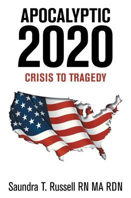 Apocalyptic 2020: Crisis to Tragedy