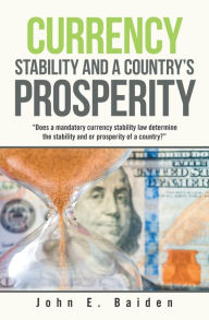 Title: Currency Stability and a Country's Prosperity: 