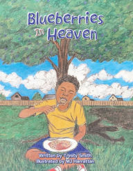 Title: Blueberries in Heaven, Author: Trinity Smith