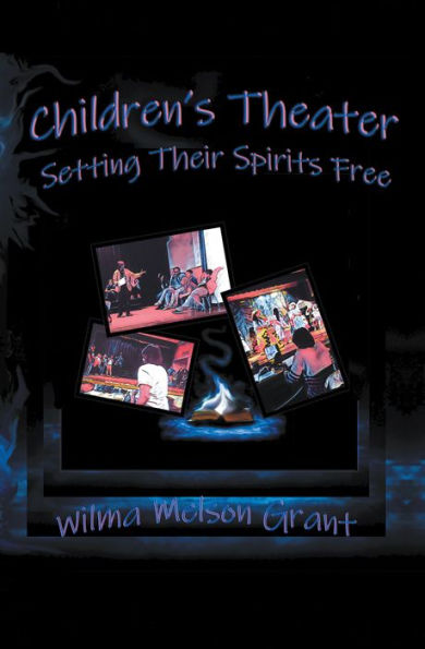 Children's Theater: Setting Their Spirits Free!