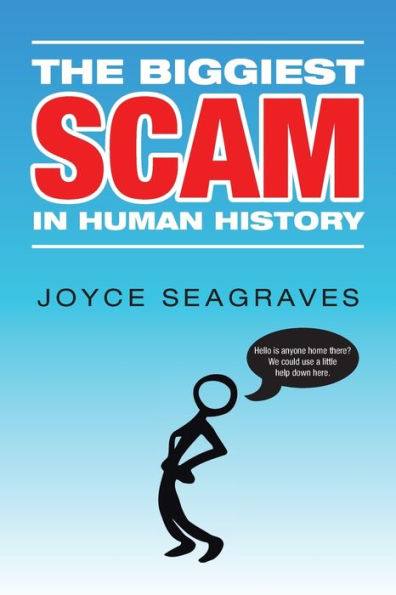 The Biggest Scam Human History