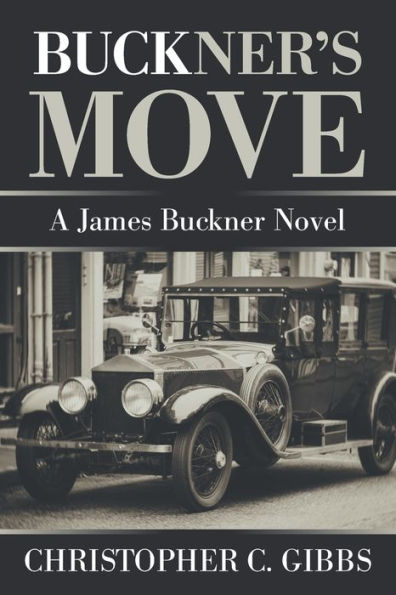 Buckner's Move: A James Buckner Novel