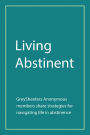 Living Abstinent: Greysheeters Anonymous Members Share Strategies for Navigating Life in Abstinence