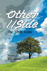 Title: Other//Side: The White Room, Author: K.D Nelson