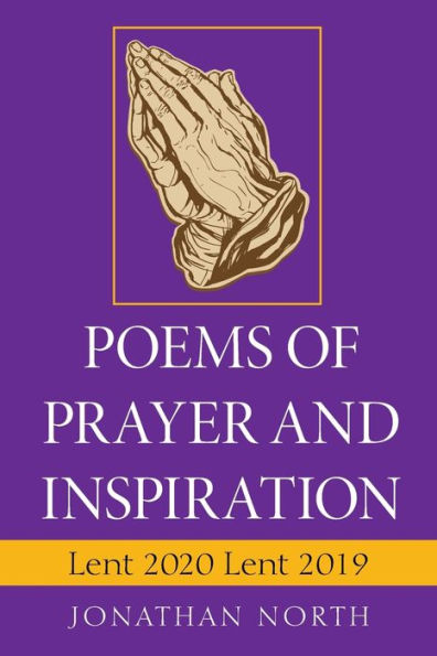 Poems of Prayer and Inspiration: Lent 2020 2019