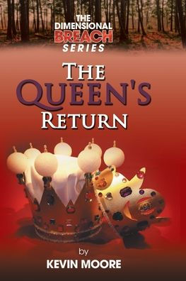 the Dimensional Breach Series: Queen's Return