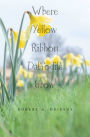 Where Yellow Ribbon Daffodils Grow